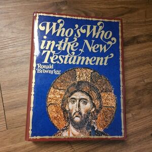 Who's Who in‎ the New Testament by Ronald Brownrigg Holt, Rinehart 1971 HCDJ